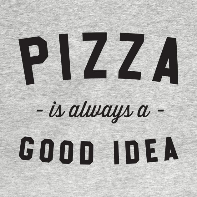 Pizza is always a good idea by Blister